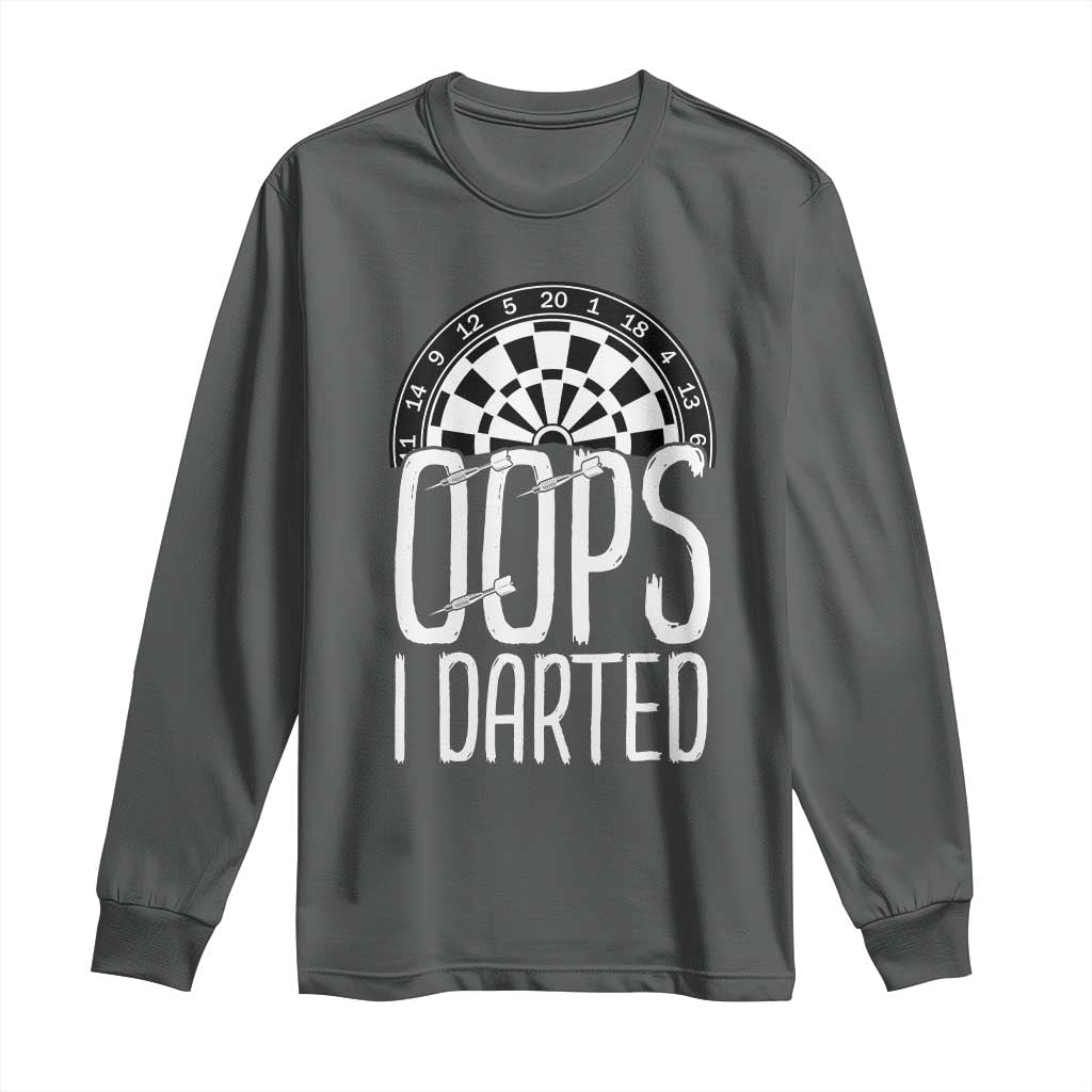 Sarcastic Dartist Gift Long Sleeve Shirt Funny Oops I Darted Darts Lover - Wonder Print Shop