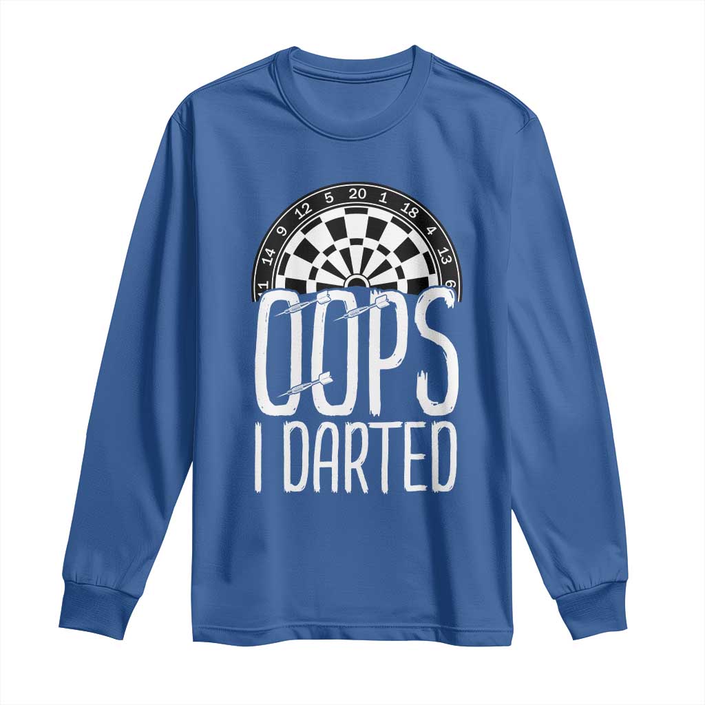 Sarcastic Dartist Gift Long Sleeve Shirt Funny Oops I Darted Darts Lover - Wonder Print Shop