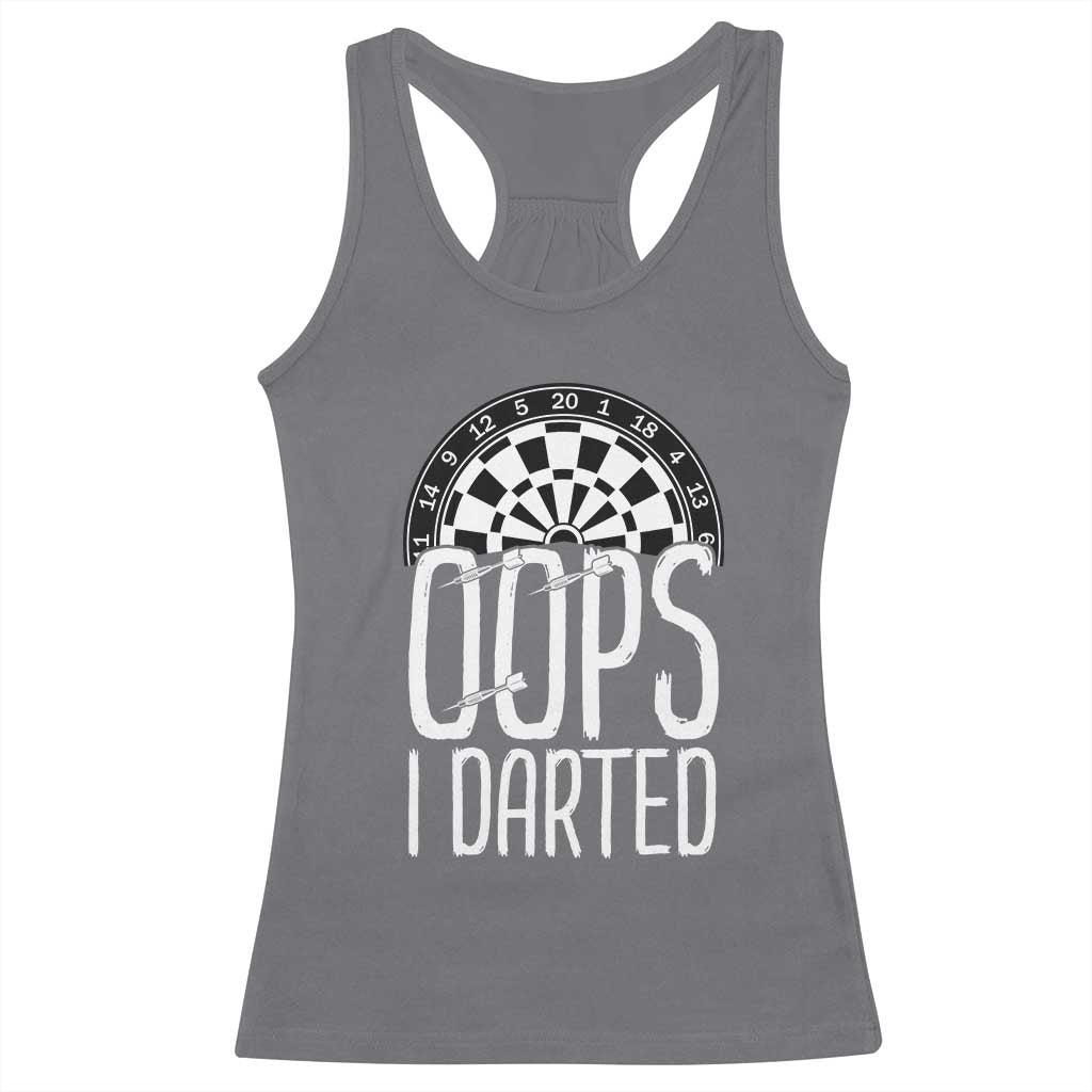 Sarcastic Dartist Gift Racerback Tank Top Funny Oops I Darted Darts Lover - Wonder Print Shop