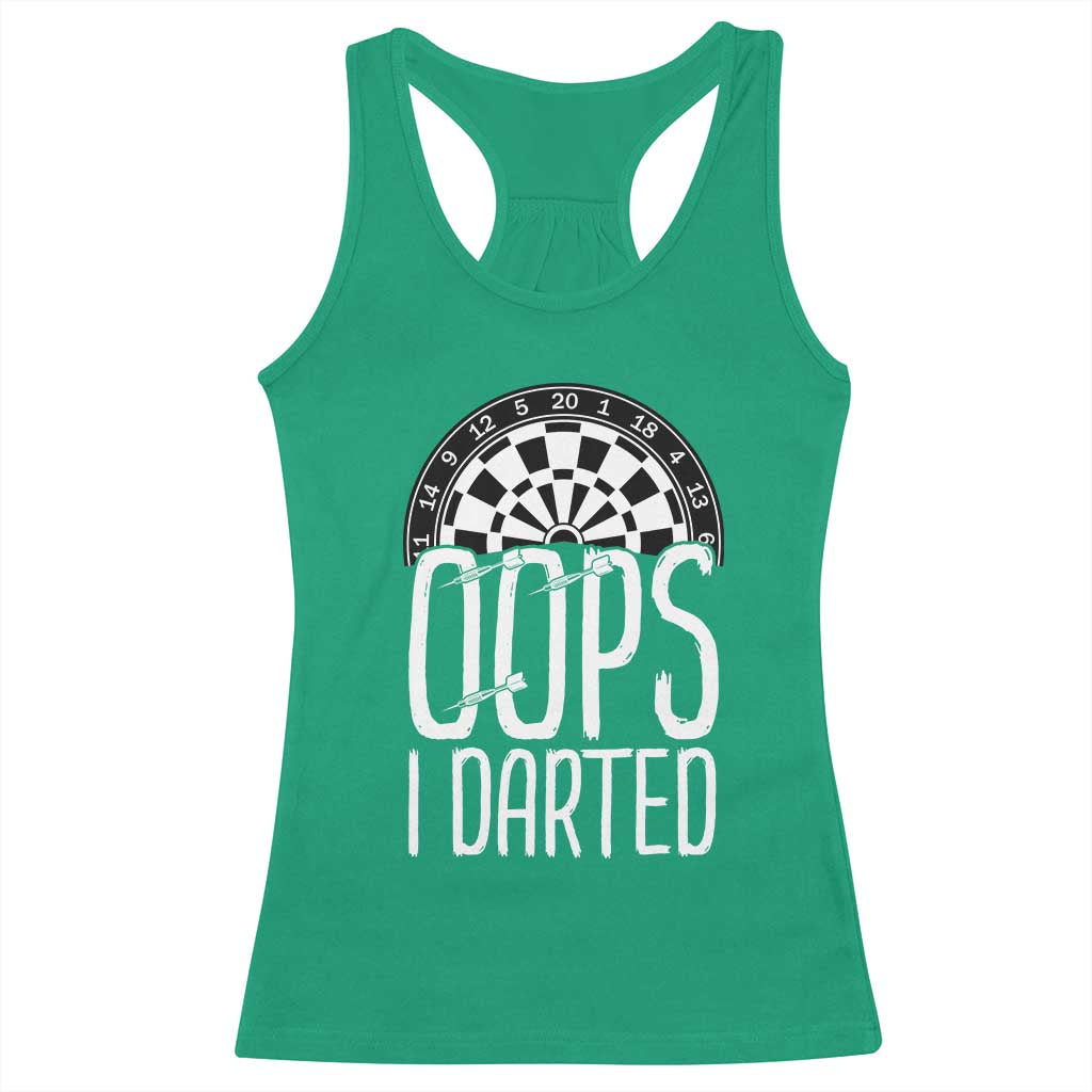 Sarcastic Dartist Gift Racerback Tank Top Funny Oops I Darted Darts Lover - Wonder Print Shop