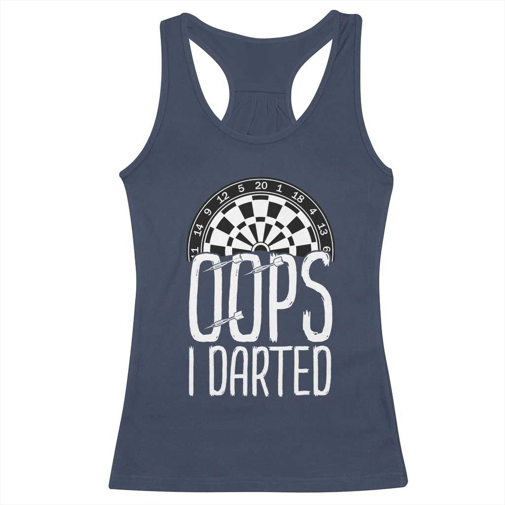 Sarcastic Dartist Gift Racerback Tank Top Funny Oops I Darted Darts Lover - Wonder Print Shop