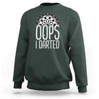 Sarcastic Dartist Gift Sweatshirt Funny Oops I Darted Darts Lover - Wonder Print Shop