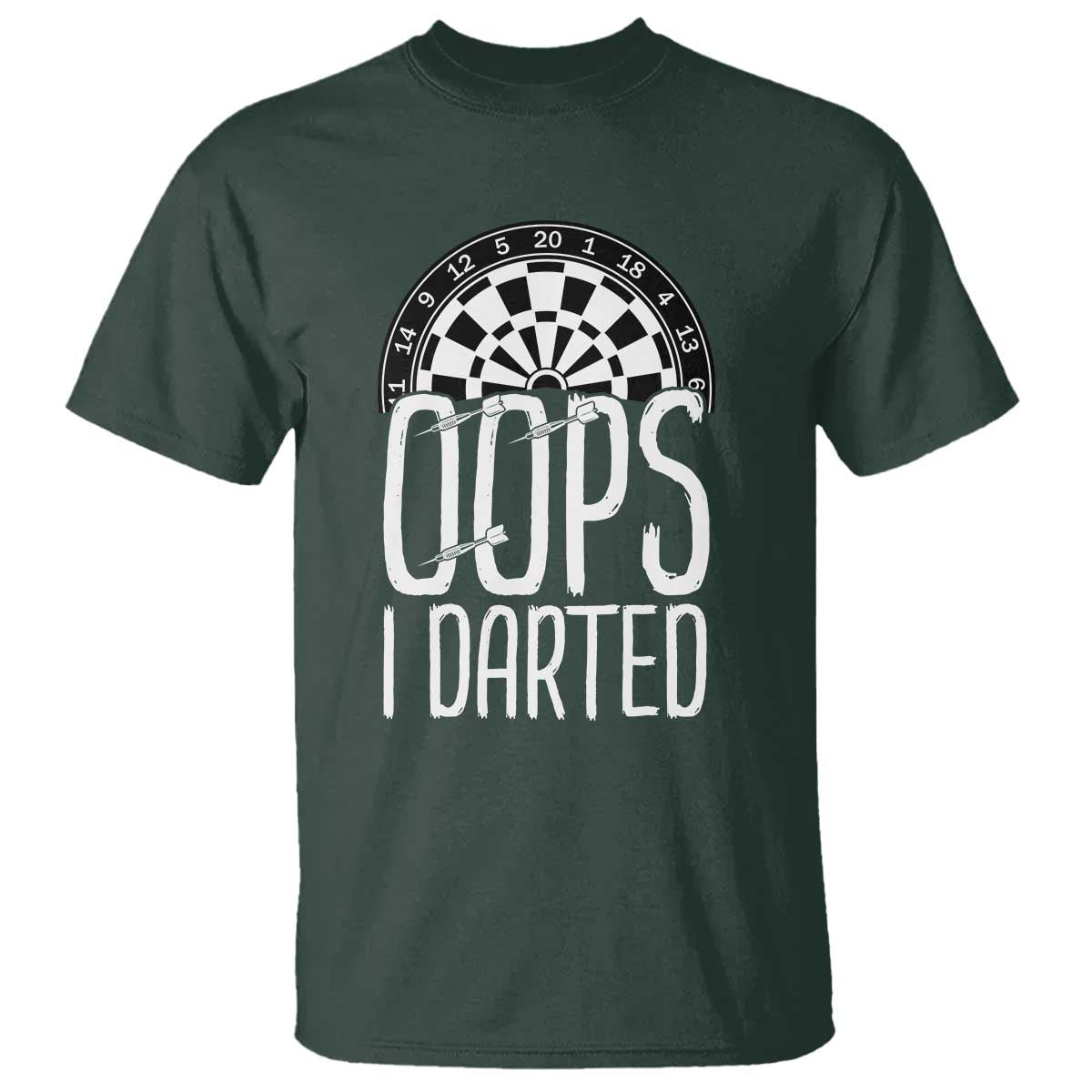 Sarcastic Dartist Gift T Shirt Funny Oops I Darted Darts Lover - Wonder Print Shop