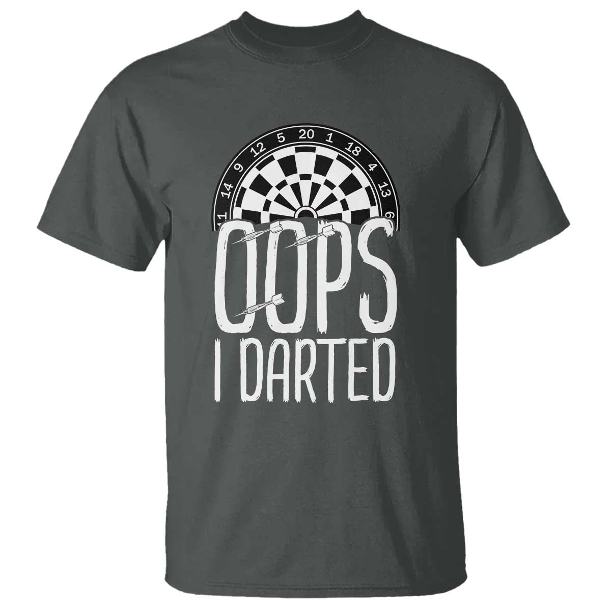 Sarcastic Dartist Gift T Shirt Funny Oops I Darted Darts Lover - Wonder Print Shop