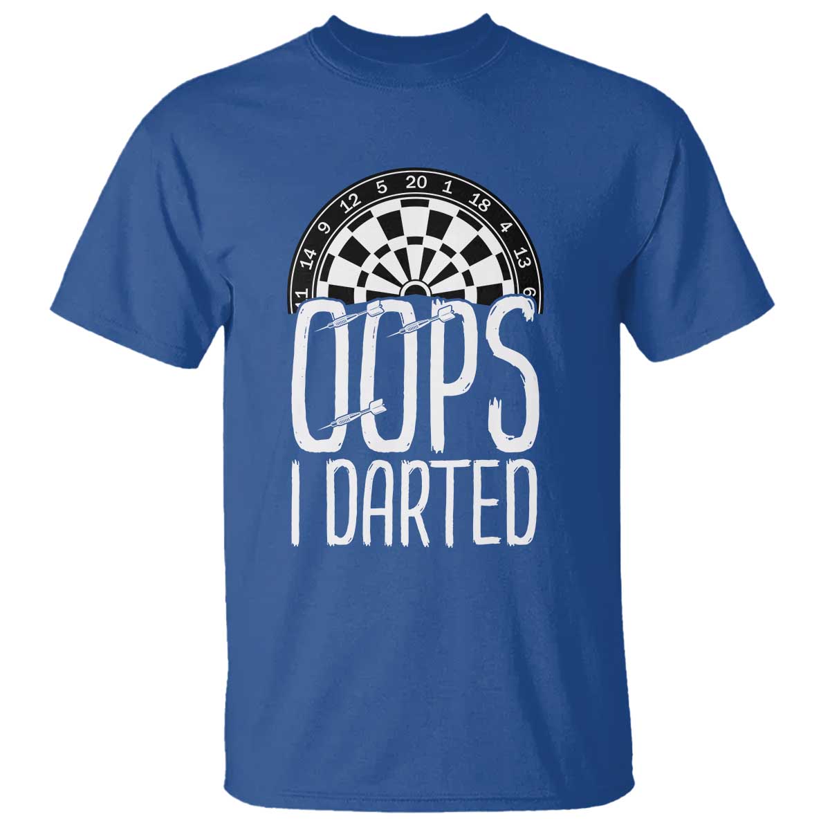 Sarcastic Dartist Gift T Shirt Funny Oops I Darted Darts Lover - Wonder Print Shop