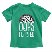 Sarcastic Dartist Gift Toddler T Shirt Funny Oops I Darted Darts Lover - Wonder Print Shop