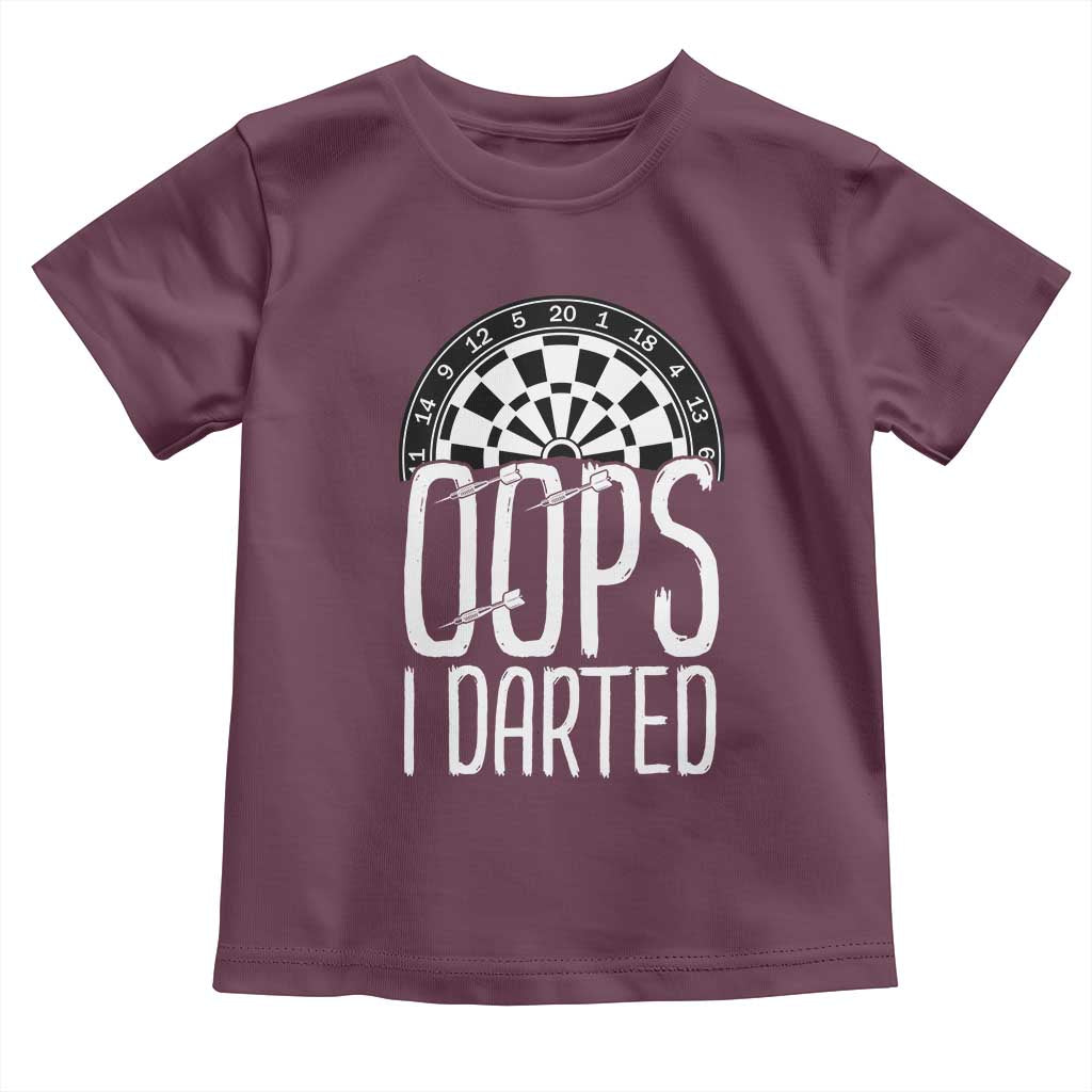 Sarcastic Dartist Gift Toddler T Shirt Funny Oops I Darted Darts Lover - Wonder Print Shop