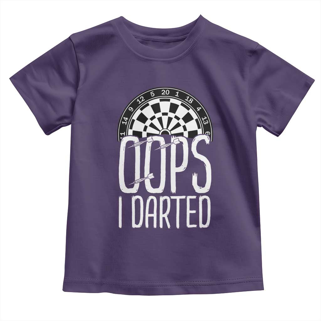 Sarcastic Dartist Gift Toddler T Shirt Funny Oops I Darted Darts Lover - Wonder Print Shop