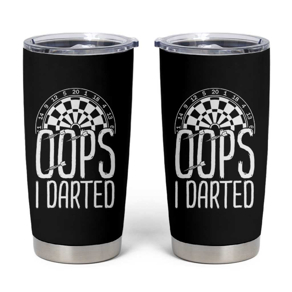 Sarcastic Dartist Gift Tumbler Cup Funny Oops I Darted Darts Lover - Wonder Print Shop