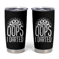 Sarcastic Dartist Gift Tumbler Cup Funny Oops I Darted Darts Lover - Wonder Print Shop