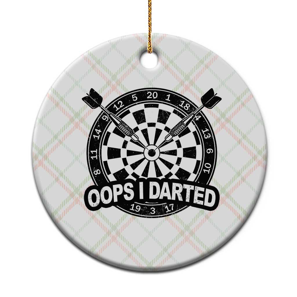 Funny Oops I Darted Ceramic Ornament Sarcastic Dartist Darts Lover Gift - Wonder Print Shop