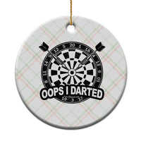 Funny Oops I Darted Ceramic Ornament Sarcastic Dartist Darts Lover Gift - Wonder Print Shop