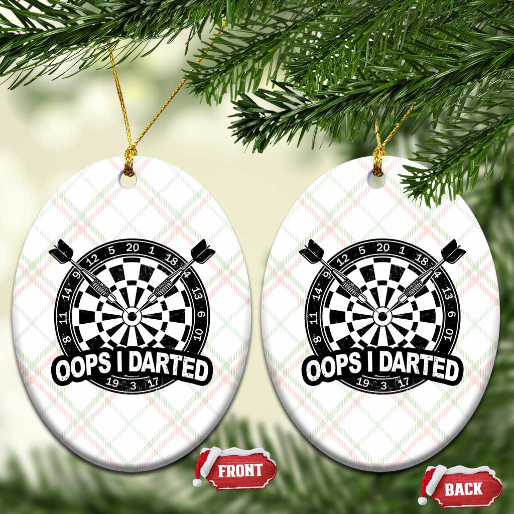 Funny Oops I Darted Ceramic Ornament Sarcastic Dartist Darts Lover Gift - Wonder Print Shop