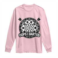 Funny Oops I Darted Long Sleeve Shirt Sarcastic Dartist Darts Lover Gift - Wonder Print Shop