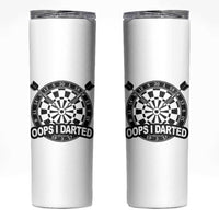 Funny Oops I Darted Skinny Tumbler Sarcastic Dartist Darts Lover Gift - Wonder Print Shop