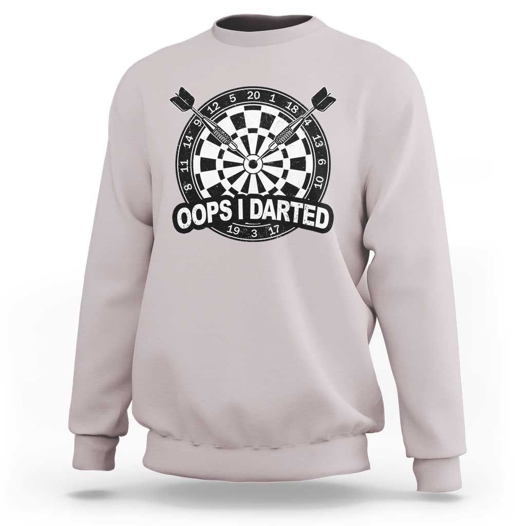 Funny Oops I Darted Sweatshirt Sarcastic Dartist Darts Lover Gift - Wonder Print Shop