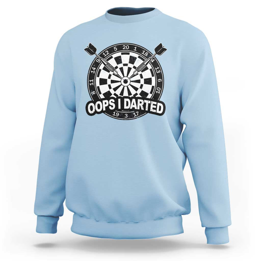 Funny Oops I Darted Sweatshirt Sarcastic Dartist Darts Lover Gift - Wonder Print Shop