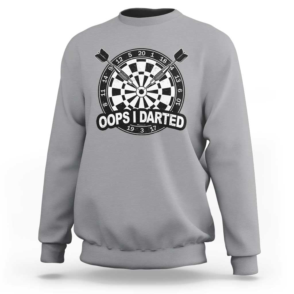 Funny Oops I Darted Sweatshirt Sarcastic Dartist Darts Lover Gift - Wonder Print Shop