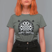 Funny Oops I Darted T Shirt For Women Sarcastic Dartist Darts Lover Gift - Wonder Print Shop