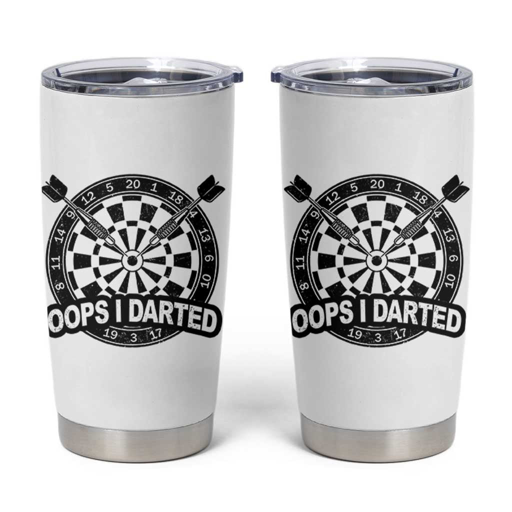 Funny Oops I Darted Tumbler Cup Sarcastic Dartist Darts Lover Gift - Wonder Print Shop