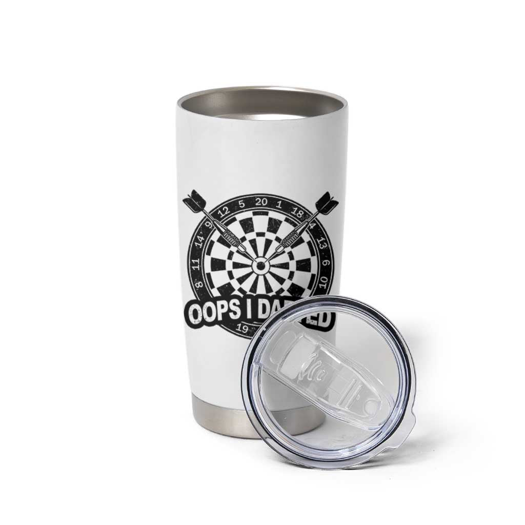 Funny Oops I Darted Tumbler Cup Sarcastic Dartist Darts Lover Gift - Wonder Print Shop
