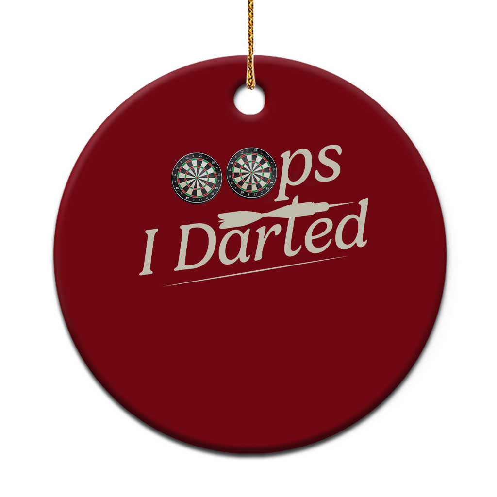 Oops I Darted Ceramic Ornament Funny Pub Darts Lover - Wonder Print Shop