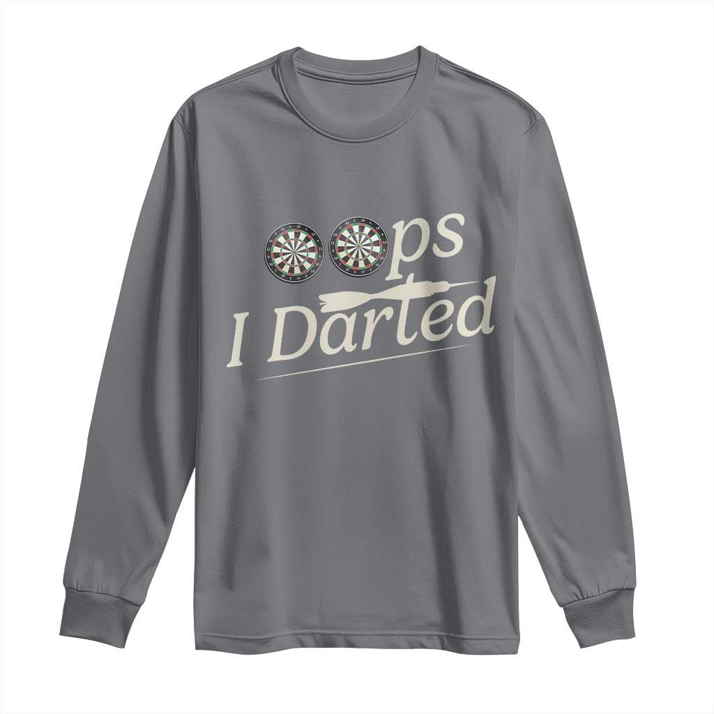 Oops I Darted Long Sleeve Shirt Funny Pub Darts Lover - Wonder Print Shop