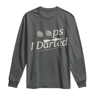 Oops I Darted Long Sleeve Shirt Funny Pub Darts Lover - Wonder Print Shop