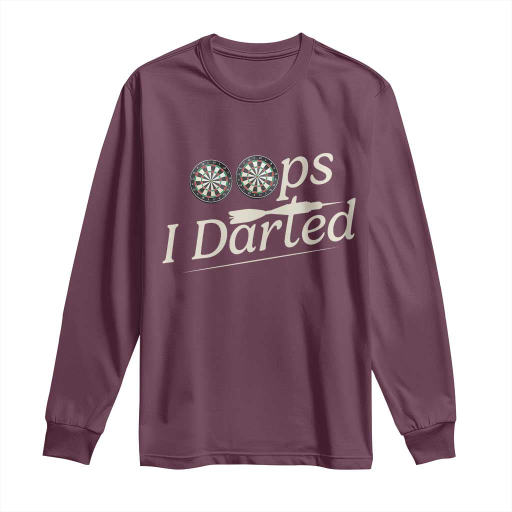 Oops I Darted Long Sleeve Shirt Funny Pub Darts Lover - Wonder Print Shop