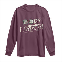 Oops I Darted Long Sleeve Shirt Funny Pub Darts Lover - Wonder Print Shop