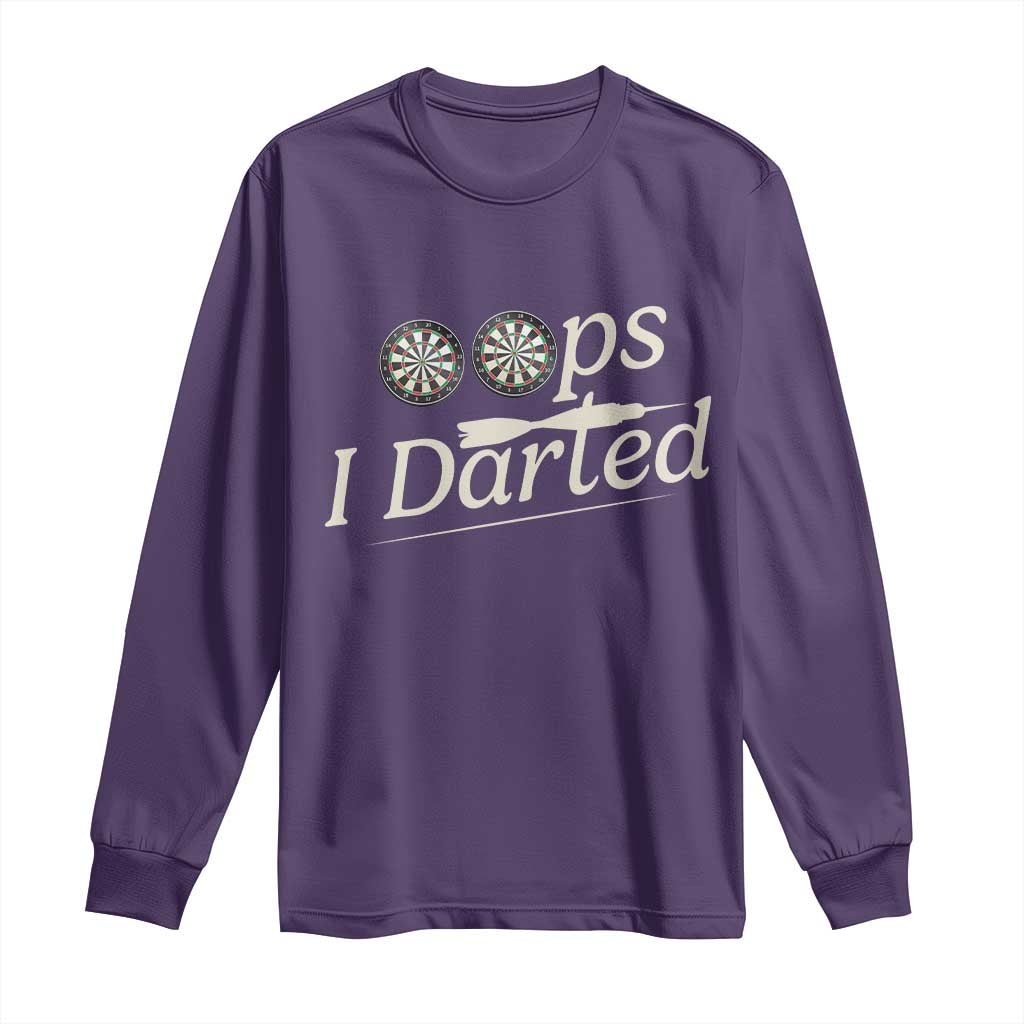 Oops I Darted Long Sleeve Shirt Funny Pub Darts Lover - Wonder Print Shop