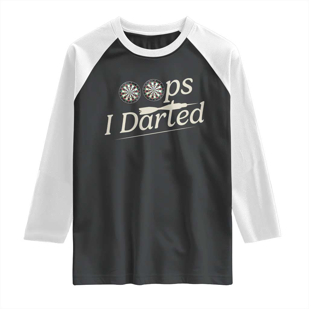 Oops I Darted Raglan Shirt Funny Pub Darts Lover - Wonder Print Shop