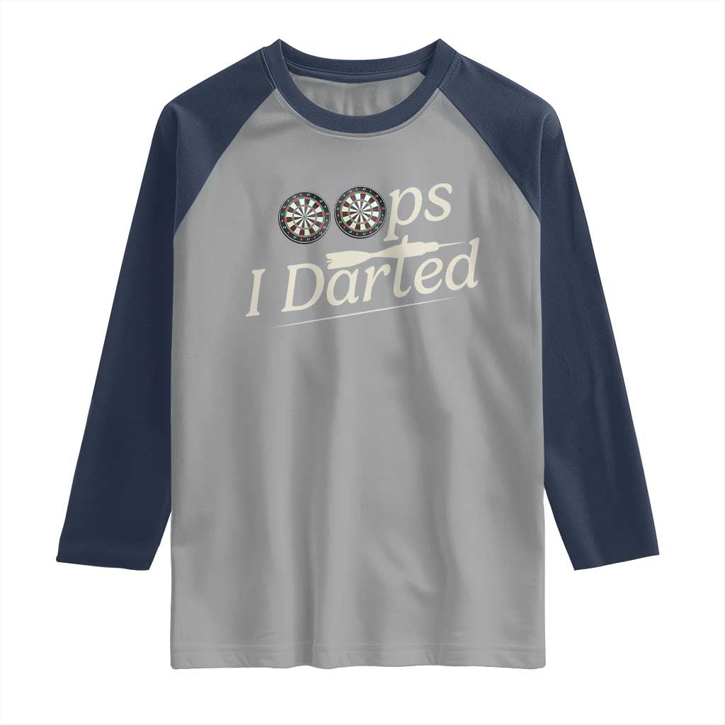 Oops I Darted Raglan Shirt Funny Pub Darts Lover - Wonder Print Shop
