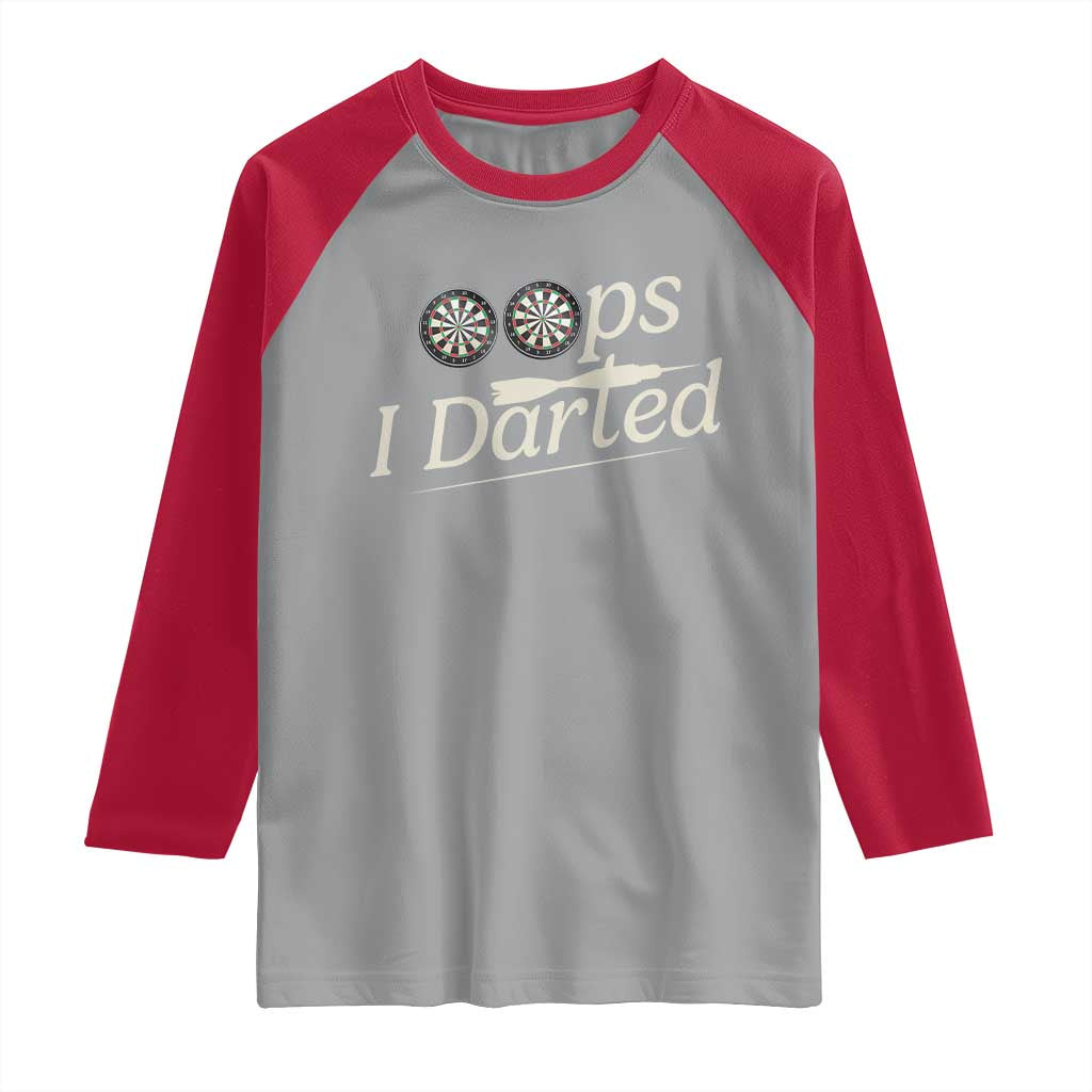 Oops I Darted Raglan Shirt Funny Pub Darts Lover - Wonder Print Shop