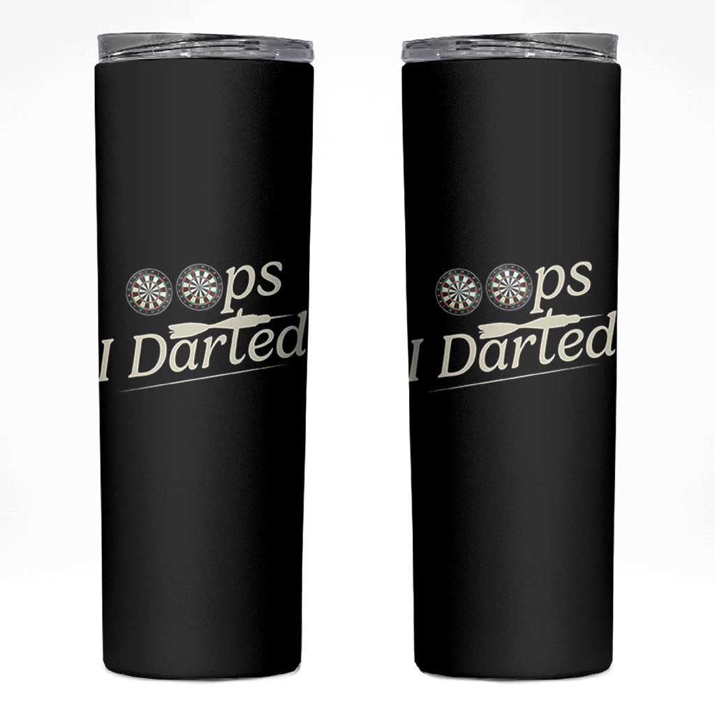 Oops I Darted Skinny Tumbler Funny Pub Darts Lover - Wonder Print Shop