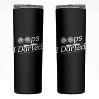 Oops I Darted Skinny Tumbler Funny Pub Darts Lover - Wonder Print Shop