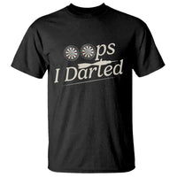 Oops I Darted T Shirt Funny Pub Darts Lover - Wonder Print Shop