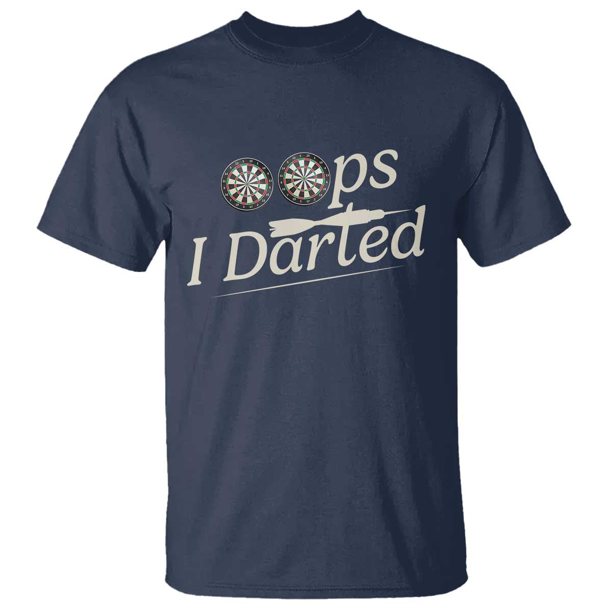 Oops I Darted T Shirt Funny Pub Darts Lover - Wonder Print Shop