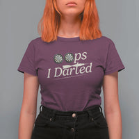 Oops I Darted T Shirt For Women Funny Pub Darts Lover - Wonder Print Shop