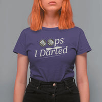 Oops I Darted T Shirt For Women Funny Pub Darts Lover - Wonder Print Shop