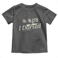 Oops I Darted Toddler T Shirt Funny Pub Darts Lover - Wonder Print Shop