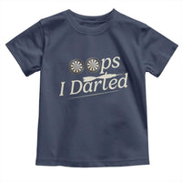 Oops I Darted Toddler T Shirt Funny Pub Darts Lover - Wonder Print Shop