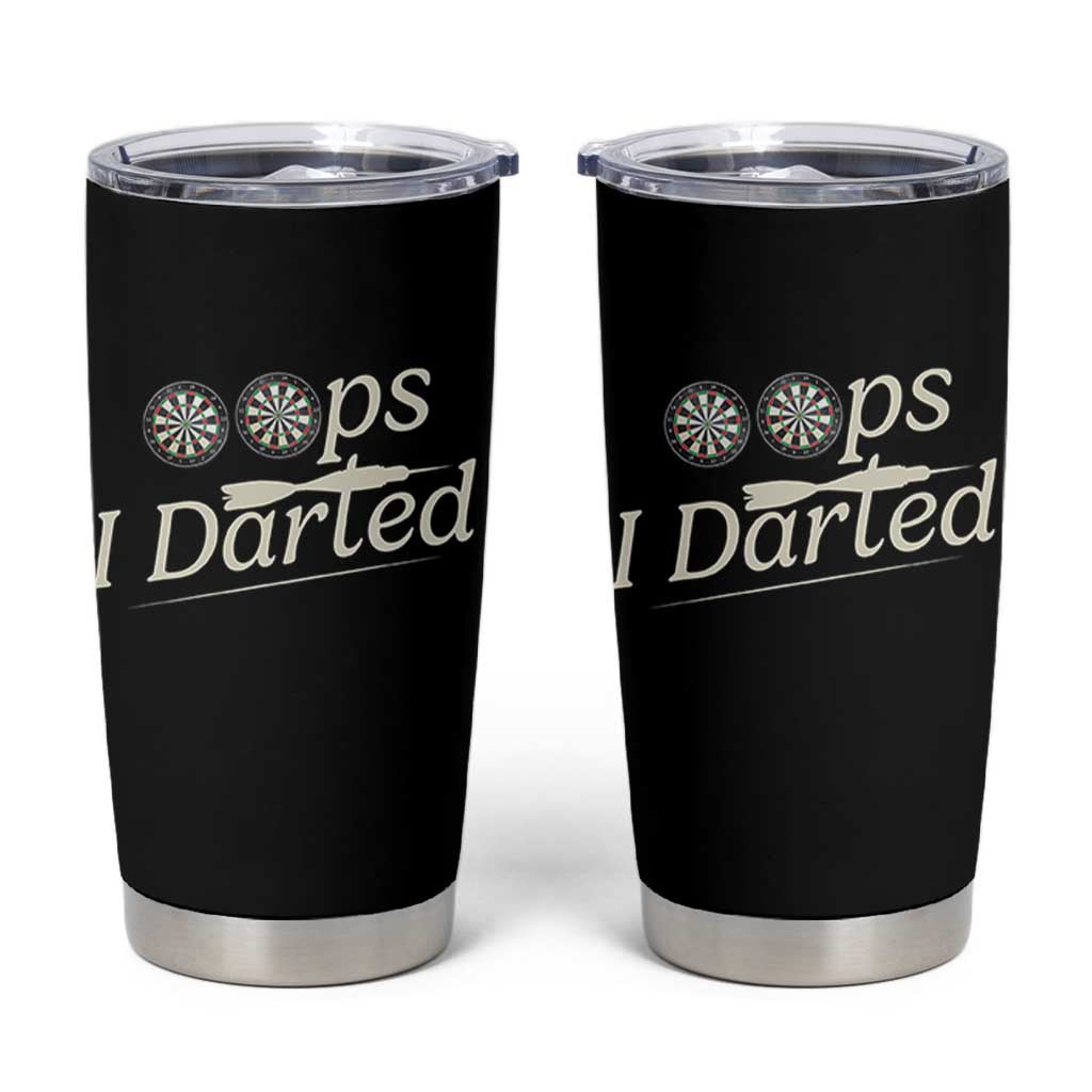 Oops I Darted Tumbler Cup Funny Pub Darts Lover - Wonder Print Shop