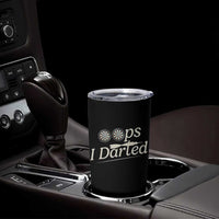 Oops I Darted Tumbler Cup Funny Pub Darts Lover - Wonder Print Shop