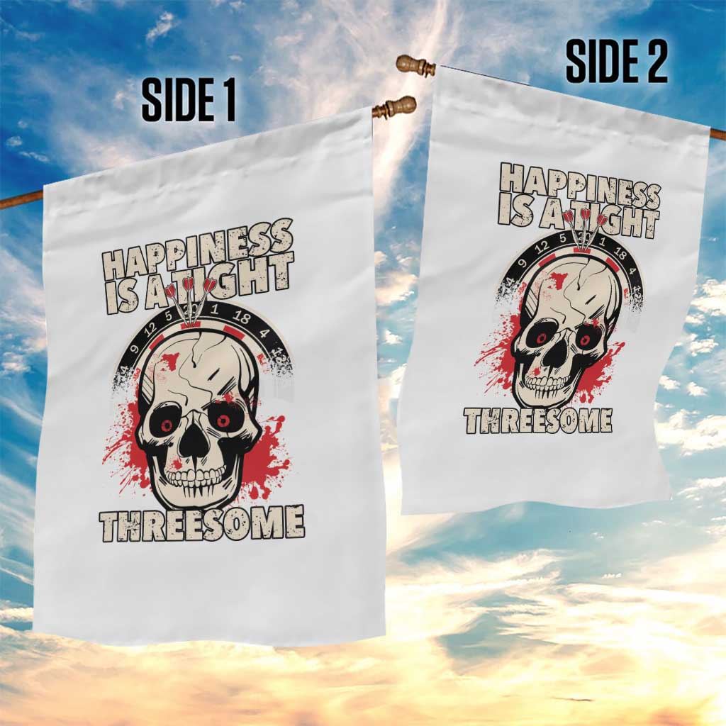 Happiness Is a Tight Threesome Garden Flag Gothic Dart Player Gift - Wonder Print Shop