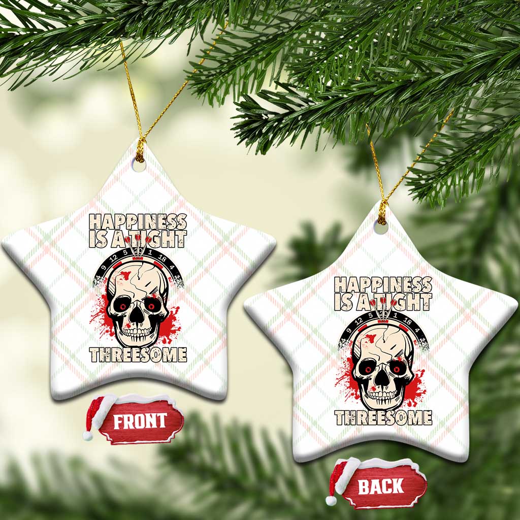 Happiness Is a Tight Threesome Ceramic Ornament Gothic Dart Player Gift - Wonder Print Shop