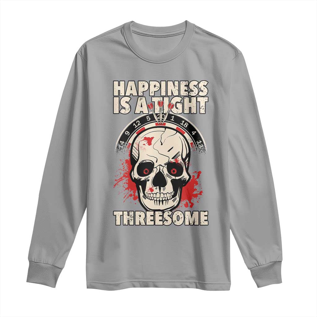 Happiness Is a Tight Threesome Long Sleeve Shirt Gothic Dart Player Gift - Wonder Print Shop