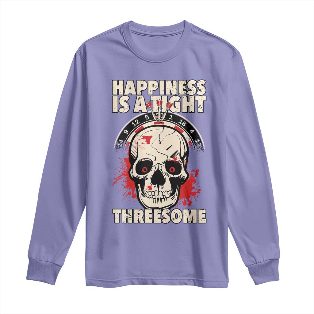 Happiness Is a Tight Threesome Long Sleeve Shirt Gothic Dart Player Gift - Wonder Print Shop