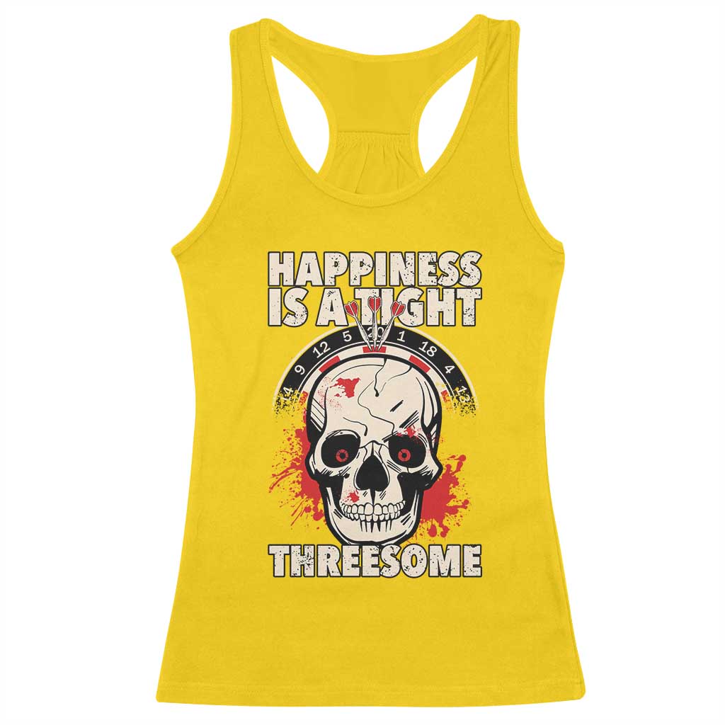 Happiness Is a Tight Threesome Racerback Tank Top Gothic Dart Player Gift - Wonder Print Shop