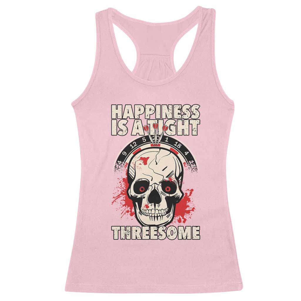 Happiness Is a Tight Threesome Racerback Tank Top Gothic Dart Player Gift - Wonder Print Shop